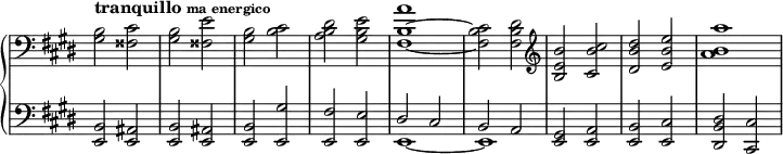 \relative c' {
\new PianoStaff <<
\new Staff \with { \remove "Time_signature_engraver" } { \key cis \minor \time 2/2
\tempo \markup { tranquillo \tiny { ma energico }
} \clef bass
<b gis>2 <cis fisis,> <b gis> <e fisis,> <b gis> <cis b> <dis b a> <e b gis>
<a b,~ fis~>1 <cis, b fis>2 <dis b fis> \clef treble
<b' e, b> <cis b cis,> <dis b dis,> <e b e,> <a b, a>1
}
\new Staff \with { \remove "Time_signature_engraver" } { \key cis \minor \time 2/2 \clef bass
<<
{
<b,,, e,>2 <ais e> <b e,> <ais e> <b e,> <gis' e,> <fis e,> <e e,>
dis cis b a <gis e> <a e> <b e,> <cis e,> <dis b dis,> <cis cis,>
}
\\
{ s1 s s s e,1~ e s s s }
>>
}
>>
}