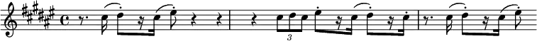 
\relative c'' { \key fis \major \time 4/4 
    r8. cis16( dis8-.[) r16 cis16]( eis8-.) r4 r4 | r4 \tuplet 3/1 {cis8 dis cis } eis8-.[ r16 cis16]( dis8-.[) r16 cis16-.] | r8. cis16( dis8-.[) r16 cis16]( eis8-.)  }
