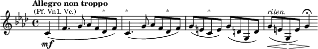 {\time 4/4 \key f \minor \tempo "Allegro non troppo" \partial 4 \relative c' {c4(^\markup{\right-align \smaller {(Pf. Vn1. Vc.)}}\mf f4. g8 as f des^\markup{\smaller *} f) c4.(^\markup{\smaller *} g'8 as f des^\markup{\smaller *} f) g( e c^\markup{\smaller *} e) g( d g, d') g(^\markup{\italic riten.}\< e g,\> e') g4\!\fermata}}