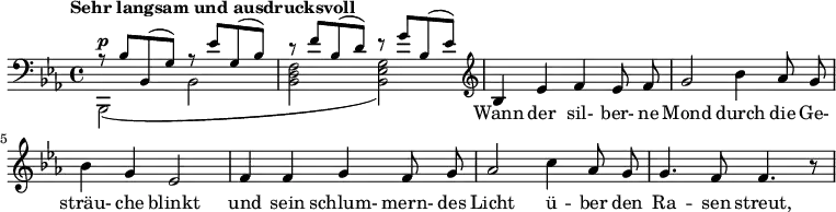 {\clef bass \key es \major \time 4/4 \set Score.tempoHideNote = ##t \tempo "Sehr langsam und ausdrucksvoll" 4 = 72
{\tiny \relative c'
<<
{\small r8 bes bes,( g') r es' g,( bes) r f' bes,( d) r g bes,( es)}
\\
{\small bes,,2(^\p bes' <bes d f> <bes es g>)}
>>
}
<<\new Voice = "one" \relative c'{\normalsize \autoBeamOff \clef treble bes4 es f es8 f g2 bes4 as8 g bes4 g es2 f4 f g f8 g as2 c4 as8 g g4. f8 f4. r8 }
\new Lyrics \lyricsto "one" {Wann der sil- ber- ne Mond durch die Ge- sträu- che blinkt und sein schlum- mern- des Licht ü -- ber den Ra -- sen streut, }>>}