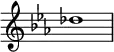 {
\override Score.TimeSignature #'stencil = ##f
\relative c'' {
  \clef treble \key c \minor \time 4/4 des1
} }