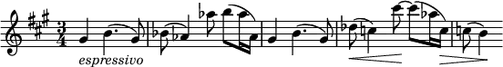 \relative f' { \key a \major \time 3/4 gis-\markup { \italic espressivo } b4.( gis8) | bes( as4) as'8 b( as16 as,) | gis4 b4.( gis8) | des'\<( c4) cis'8\!~ cis( as16 c,\>) | c8( b4\!) }