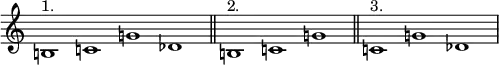 \relative c' {
\new PianoStaff <<
\new Staff \with { \remove "Time_signature_engraver" }
{ \key c \major \time 10/1
b!1^\markup {1.} c! g'! des \bar "||" b!^\markup {2.} c! g'! \bar "||" c,!^\markup {3.} g'! des! \bar "|"}
>> }