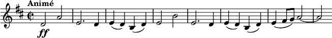 \relative c' { \key d \major \time 2/2 \tempo \markup "Animé"
d2\ff a' e2. d4 e( d) b( d) e2 b'2 e,2. d4 e( d) b( d) e( fis8 g) a2~ a2
}