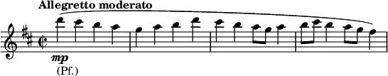 \relative g' { \key d \major \time 2/2 \tempo "Allegretto moderato" d''_\markup { (Pf.)}_\mp~(cis b a | g a b d | cis b a8 g a4 | b8 cis b4 a8 g fis4) }
