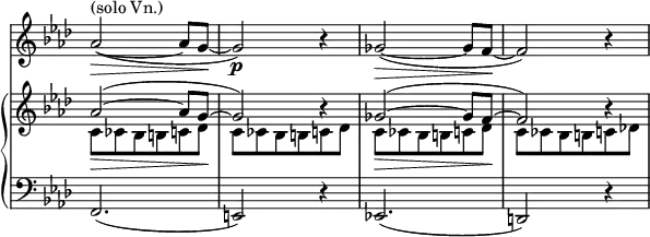 \relative c' {
<<
\new Staff \with { \remove "Time_signature_engraver" } {
\key f \minor \time 3/4
{ aes'2~\> ^\markup{ (solo Vn.) } ( aes8 g~\! g2\p) r4 ges2~\>( ges8 f~\! f2) r4 }
}
\new PianoStaff <<
\new Staff \with { \remove "Time_signature_engraver" } {
\key f \minor \time 3/4
<<
{ aes2~\>( aes8 g~\! g2) b4\rest ges2~\>( ges8 f~\! f2) b4\rest }
\\
{ c,8 ces bes b c des | c8 ces bes b c des | c8 ces bes b c des | c8 ces bes b c des!}
>>
}
\new Staff \with { \remove "Time_signature_engraver" } {
\key f \minor \time 3/4 \clef bass
f,,2.( e2) r4 es!2.( d2) r4
}
>>
>>
}