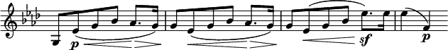  \relative c' \new Staff \with { \remove "Time_signature_engraver" } {
         \key aes \major \time 3/4
          g8[ es'\p\<( g bes] aes8.\> g16) g8\![ es\<( g bes] aes8.\> g16) g8\![ es\<( g bes] es8.\sf) es16 es4( f,\p) }
