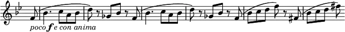 
 \relative c' \new Staff \with { \remove "Time_signature_engraver" } {
  \key bes \major \time 6/8 \partial 8
   f8_\markup { \italic poco \dynamic f \italic { e con anima } }(
   bes4. c8 a bes d) r ges,[ bes] r f( bes4. c8 a bes d) r ges,[ bes] r f( bes c d f) r fis,( bes c d fis)
 }
