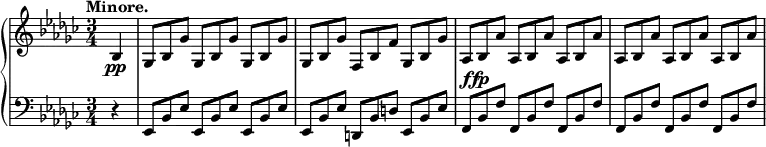 
 \relative c' {
  \new PianoStaff <<
   \new Staff { \key es \minor \time 3/4 \tempo "Minore." \partial 4
    bes4 ges8*2/3 bes ges' ges, bes ges' ges, bes ges' ges, bes ges' f, bes f' ges, bes ges'
    aes, bes aes' aes, bes aes' aes, bes aes' aes, bes aes' aes, bes aes' aes, bes aes'  
   }
   \new Dynamics {
    s4\pp s2. s s_\markup \dynamic ffp
   }
   \new Staff { \key es \minor \time 3/4 \clef bass
    r4 es,,8*2/3 bes' es es, bes' es es, bes' es es, bes' es d, bes' d es, bes' es
    f, bes f' f, bes f' f, bes f' f, bes f' f, bes f' f, bes f'
   }
  >>
 }
