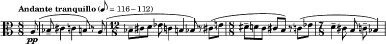 { \key a \minor \tempo "Andante tranquillo" 8=116-112 \time 8/8 \relative c'
{\clef alto
\partial 8 a8\pp( bes-- cis4 c b8) r a( \time 12/8 bes-- cis d es c4 b bes8) r cis( e \time 8/8 dis-- d c cis b) r c( es \time 7/8 d4-- cis8 b c-- bes4)}
}