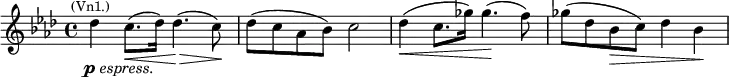 {\time 4/4 \key f \minor \relative c'' {des4^\markup{\center-align \smaller (Vn1.)}_\markup{\center-align {\dynamic p \italic espress.}} c8.(\< des16) des4.(\> c8)\! des( c as bes) c2 des4(\< c8.( ges'16) ges4.(\! f8) ges( des bes\> c) des4 bes\! }}