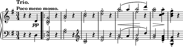 \relative c' {
\new PianoStaff <<
\new Staff {
\key g \major \time 3/4 \set Score.tempoHideNote = ##t
\tempo \markup {
\column {
\line { \large Trio. }
\line { Poco meno mosso. }
}
} 4=126
r4 r d \bar ".|:" <g d b>2-. r4 <b g>2-. r4 <d b>2-. r4 <g d>2-. r4
<< { b2( a4 b2 d4) } \\ { g,2. fis2 b,4\rest } >> <b' g>2 <a d, c>4-. <g d b>-. r
}
\new Dynamics {
s2 s4\pp s2. s s s s\< s4 s\! s s2\> s\!
}
\new Staff {
\key g \major \time 3/4 \clef bass
r4 r d,, <g d g,>2 r4 <b g>2 r4 \clef treble <d b>2 r4 <g d>2 r4
<< { b2( a4 b2 d4) } \\ { g,2. <fis d>2 } >> <b g>2 <a fis d>4-. <g d g,>-. r
}
>>
}