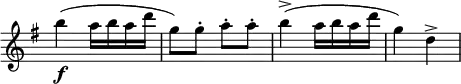 \relative c' \new Staff \with { \remove "Time_signature_engraver" } {
\key g \major \time 2/4
b''4\f( a16 b a d g,8) g-. a-. a-. b4->( a16 b a d g,4) d->
}