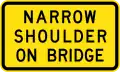 (W8-V112) Narrow Shoulder on Bridge (Used in Victoria)