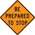 Be prepared to stop