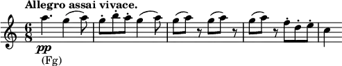 \relative c' \new Staff {
\key c \major \time 6/8 \tempo "Allegro assai vivace."
a''4.\pp _\markup (Fg) g4( a8) g-. b-. a-. g4( a8) g(a) r g( a) r g( a) r f-. d-. e-. c4
}