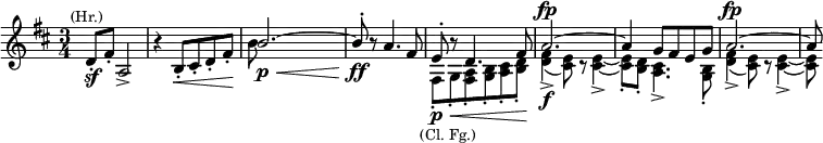 \relative c'
{ \clef treble \key d \major \time 3/4
<<\override Rest.staff-position = #0
\relative c'{\override Rest.staff-position = #0 d8_.\sf^\markup{\smaller \center-align (Hr.)} fis_. a,2_> | r4 b8_.\< cis_. d_. fis_.\! | b2.~\p\< | b8\ff-. r a4. fis8 | e-. r d4. fis8 | a2.~^\fp |a4 g8 fis e g |a2.~^\fp |a8 }
\\
\relative c'{s2.*2 b'8 s s2 s2. fis,8-.\p\<_\markup{\smaller \center-align {(Cl. Fg.)}} g-. <fis a>-. <g b>-. <a cis>-. <b d>-.\! <d fis>4->\f( <cis e>8) r <cis e>4~-> <cis e>8-. <b d>-. <a cis>4.-> <g b>8-. <d' fis>4->( <cis e>8) r <cis e>4~-> <cis e>8}
>>
}