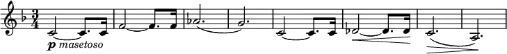 
 \relative c' {
  \key f \major \time 3/4 
   c2~ _\markup { \dynamic p \italic masetoso } c8.[ c16] |
   f2~ f8.[ f16] |
   aes2.( | g) |
   c,2~ c8.[ c16] |
   des2~\< des8.[ des16\!] |
   \override Hairpin #'to-barline = ##f
   c2.\>( a2.\!) }
