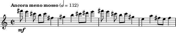 { \tempo "Ancora meno mosso" 2=112 \time 2/2 \relative c'''
{fis8\mf e4 cis8 b cis fis,4
gis4 b cis8 dis8 e4
fis8 e4 cis8 b cis gis4
e a fis8 e fis4
}
}