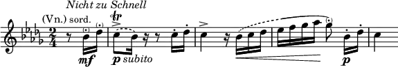  {\key bes \minor \time 2/4  \partial 4 \set Score.tempoHideNote = ##t \tempo "" 4=92 \relative c''  {r8^\markup {\column {\line {\italic {Nicht zu Schnell}} \line{\right-align (Vn.)     \smaller sord.}}} bes16 -\parenthesize -.\mf des -\parenthesize -. \once \slurDashed c8(->\trill_\markup{\dynamic p \italic subito} bes16) r16 r8 c16-. des-. c4-> r16 \once \slurHalfDashed bes(\< c des es f ges as\! ges8) -\parenthesize -. bes,16-.[\p des-.] c4}}