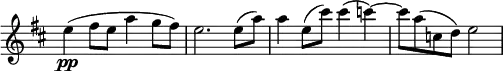 \relative c' \new Staff \with { \remove "Time_signature_engraver" } {
\key d \major \time 4/4
e'4\pp( fis8 e a4 g8 fis) e2. e8( a) a4 e8( cis') cis4( c)~ c8 a( c, d) e2 }