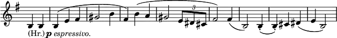 
\relative c' \new Staff \with { \remove "Time_signature_engraver" } {
 \key g \major \time 3/4 \partial 2
 b4_\markup { (Hr.) \dynamic p \italic espressivo. } b b( e fis gis2 b4
 fis) b( a gis2 \times 2/3 { e8[ dis cis] } fis2) fis4( b,2) b4-.( b-.) cis dis( e b2)
}
