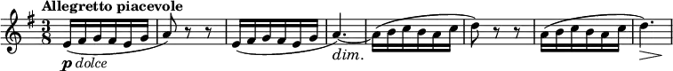 
\relative c' { \key g \major \time 3/8 \tempo "Allegretto piacevole"
 e16_\markup { \dynamic p \italic dolce } ( fis g fis e g a8) r r e16( fis g fis e g << a4.~) { s4\dim s8\! } >>
 a16( b c b a c d8) r r a16( b c b a c << d4.) { s8\> s8 s8\! } >>
}
