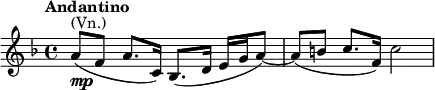 \relative f' { \key f \major \time 4/4 \tempo "Andantino" a8^\markup { (Vn.)}_\markup { \dynamic mp }( f a8. c,16) bes8.( d16 e16 g a8)~ | a8( b c8. f,16) c'2 }