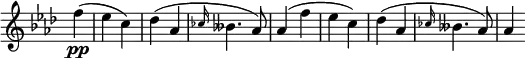 \relative c' \new Staff \with { \remove "Time_signature_engraver" } {
\key f \minor \time 2/4 \partial 4
f'4\pp( es c) des( aes \grace{ ces16 } beses4. aes8) aes4(
f'4( es c) des( aes \grace{ ces16 } beses4. aes8) aes4 }