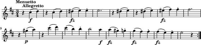 
\version "2.18.2"
\relative c'' {
  \key d \major
  \time 3/4
  \tempo "Menuetto "
  \tempo 4 = 240
  r4^\markup { \bold Allegretto } cis\f (d)
  r cis (d)
  dis\fz (e) e-.
  e2.
  r4 dis (e)
  r dis (e)
  eis\fz (fis) fis-.
  fis2.
  r4 gis\p (a)
  r cis (d)
  cis (b) b-.
  b2 a4\f
  a\fz (gis) g-.
  g\fz (fis) fis-.
  fis\fz (e) e-.
  e2 r4 \bar ":|."
}
