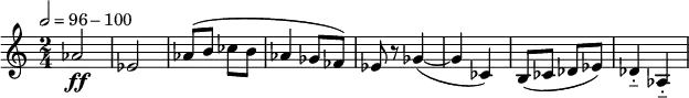 
{ \key c \major \tempo 2=96-100 \time 2/4 \relative c''
{
\ff as2 es2 as8 (b8 ces8 b8 as4 ges8 fes8) es8 r8 ges4(~4 ces,4) b8 (ces8 des8 es8) des4-_ as4-_}
}

