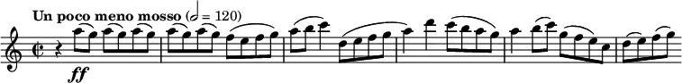 { \tempo "Un poco meno mosso" 2=120 \time 2/2 \relative c'''
{r4 a8\ff (g) a (g) a (g)
a (g) a (g) f(e f g)
a(b c4)d,8(e f g
a4)d c8(b a g)
a4 b8(c) g(f e) c
d(e) f(g)}
}
