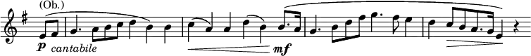 
\relative c' \new Staff \with { \remove "Time_signature_engraver" } {
 \key e \minor \time 6/4 \partial 4
  e8\p ^\markup (Ob.) ( fis_\markup \italic cantabile g4. a8 b c d4 b) b
  c\< ( a) a d( b) b8.\mf ( a16 g4. b8 d fis g4. fis8 e4 d c8[ \> b a8. g16] e4\! ) r
}
