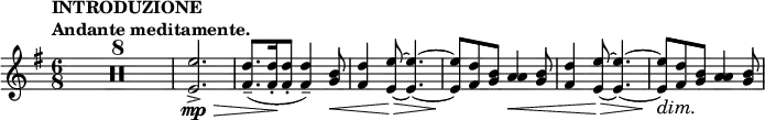 \relative c'' {
\set Score.tempoHideNote = ##t \tempo \markup {
\column {
\line { INTRODUZIONE }
\line { Andante meditamente. }
}
} 4.=50 \key e \minor \time 6/8
\compressEmptyMeasures R2.*8 <e e,>2._> \mp \> <d fis,>8.-- ( q16-.\! q8-. q4--) <b g>8\<
<d fis,>4 <e~ e,~>8\> <e~ e,~>4. <e e,>8\! <d fis,> <b g> <a a>4\< <b g>8
<d fis,>4 <e~ e,~>8\> <e~ e,~>4. <e e,>8\! \dim <d fis,>\! <b g> <a a>4 <b g>8
}