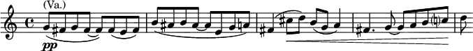 \relative a' { \key a \minor \time 4/4 g8(^\markup { (Va.)}_\markup { \dynamic pp } fis g fis~ fis) fis( e fis) | b( ais b ais~ ais e g a) | fis4( cis'8\< d) b( g a4) | fis4. g8~ g a b c?\! | d }