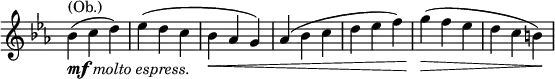 \relative c' \new Staff \with { \remove "Time_signature_engraver" } {
\key es \major \time 3/4
bes'4_\markup { \dynamic mf \italic { molto espress. } } ^\markup (Ob.)
( c d) es( d c bes\< aes g) aes( bes c d es f) g\> ( f es d c b\! )
}