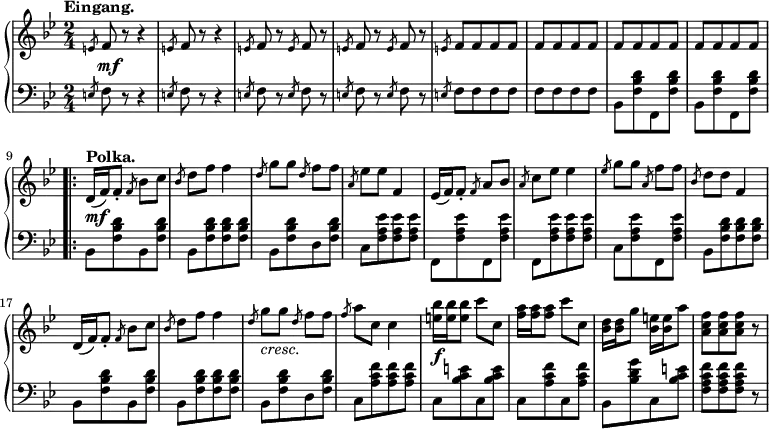 
 \relative b' {
  \new PianoStaff <<
   \new Staff { \key g \minor \time 2/4
    \set Score.tempoHideNote = ##t
     \tempo "Eingang." 4 = 152
   \slashedGrace e,8 f r r4 \slashedGrace e8 f r r4 \slashedGrace e8 f r \slashedGrace e8 f r \slashedGrace e8 f r \slashedGrace e8 f r \slashedGrace e8 f8[ f f f] f8[ f f f] f8[ f f f] f8[ f f f] \bar ".|:" d16([^\markup {\bold {Polka.}
} f) f8-.] \slashedGrace f8 bes[ c] \slashedGrace bes8 d[ f] f4 \slashedGrace d8 g[ g] \slashedGrace d8 f[ f] \slashedGrace a, ees'[ ees] f,4 ees16([ f) f8-.] \slashedGrace f8 a[ bes] \slashedGrace a c[ ees] ees4 \slashedGrace ees8 g[ g] \slashedGrace a,8 f'[ f] \slashedGrace bes, d[ d] f,4 d16([ f) f8-.] \slashedGrace f8 bes[ c] \slashedGrace bes8 d[ f] f4 \slashedGrace d8 g_\markup { \italic cresc. }[ g] \slashedGrace d8 f[ f] \slashedGrace f8 a[ c,] c4 <e bes'>16\f <e bes'> <e bes'>8 c'8 c, <f a>16 <f a> <f a>8 c'8 c, <bes d>16 <bes d> g'8 <bes, e>16 <bes e> a'8 <a, c f>[ <a c f> <a c f>] r
   }
   \new Dynamics {
    s\mf
    }
   \new Staff { \key g \minor \time 2/4 \clef bass
   \slashedGrace e,8 f r r4 \slashedGrace e8 f r r4 \slashedGrace e8 f r \slashedGrace e8 f r \slashedGrace e8 f r \slashedGrace e8 f r \slashedGrace e8 f8[ f f f] f8[ f f f] bes,8[<f' bes d> f, <f' bes d>] bes,8[<f' bes d> f, <f' bes d>] bes,8[^\markup {\dynamic mf
} <f' bes d> bes, <f' bes d>] bes,8[<f' bes d> <f bes d> <f bes d>] bes,8[<f' bes d> d <f bes d>] c[ <f a ees'> <f a ees'> <f a ees'>] f,8[ <f' a ees'> f, <f' a ees'>] f,[ <f' a ees'> <f a ees'> <f a ees'>] c[ <f a ees'> f, <f' a ees'>] bes,8[<f' bes d> <f bes d> <f bes d>] bes,8[<f' bes d> bes, <f' bes d>] bes,8[<f' bes d> <f bes d> <f bes d>] bes,8[<f' bes d> d <f bes d>] c8[ <a' c f> <a c f> <a c f>] c,[ <bes' c e> c, <bes' c e>] c,[ <a' c f> c, <a' c f>] bes,[ <bes' d g> c, <bes' c e>] <f a c f>[ <f a c f> <f a c f>] r
   }
  >>
 }
