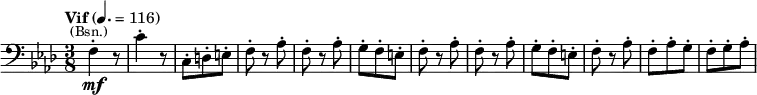 \relative c {\clef bass \key f \minor \time 3/8 \tempo "Vif" 4.=116 f4-.\mf^\markup{\smaller \center-align (Bsn.)} r8 c'4-. r8 c,-. d-. e-. f-. r as-. f-. r as-. g-. f-. e-. f-. r as-. f-. r as-. g-. f-. e-. f-. r as-. f-. as-. g-. f-. g-. as-.}