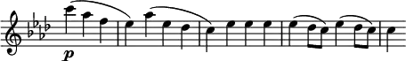 \relative c' \new Staff \with { \remove "Time_signature_engraver" } {
\key f \minor \time 2/2 \partial 2.
c''4\p( aes f es) aes( es des c) es es es es( des8 c) es4( des8 c) c4 }