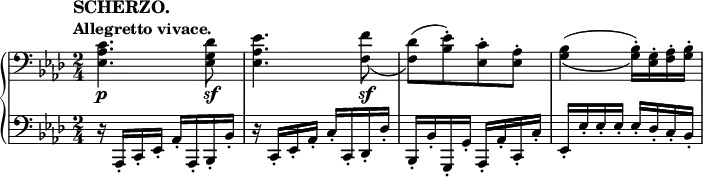 
 \relative c' {
  \new PianoStaff <<
   \new Staff { \key aes \major \time 2/4
    \tempo \markup {
     \column {
      \line \fontsize #1 { SCHERZO. }
      \line { Allegretto vivace. }
     }
    }
    \clef bass <c aes es>4. <des g, es>8 <es aes, es>4. <f f,>8_\(
    <des f,>\)[(( <es bes>-.) <c es,>-. <aes es>-.] <bes g>4( _\( <bes g>16-.) \) <g es>-. <aes f>-. <bes g>-.
   }
   \new Dynamics {
    s4.\p s8\sf s4. s8\sf
   }
   \new Staff { \key aes \major \time 2/4 \clef bass
    r16 aes,,-. c-. es-. aes-. aes,-. bes-. bes'-. r c,-. es-. aes-. c-. c,-. des-. des'-.
    bes,-. bes'-. g,-. g'-. aes,-. aes'-. c,-. c'-. es,-. es'-. es-. es-. es-. des-. c-. bes-.
   }
  >>
 }
