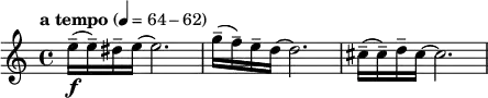 { \key c \major \tempo "a tempo" 4=64-62 \time 4/4 \relative c''
{e16--\f
(e--)
dis--
e~2.
g16--
(f--)
e--
d~2.
cis16--
(cis--)
d--
cis~2.
}
}