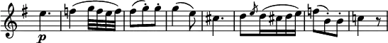 
 \relative c' \new Staff \with { \remove "Time_signature_engraver" } { \key g \major \time 3/8
  e'4.\p f4( g32 f e f) fis8( g-.) g-. g4( e8) cis4. d8 \slashedGrace e d16( cis d e) f8( b,-.) b-. c!4 r8
 }
