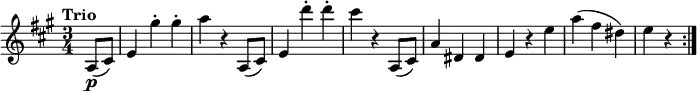 \version "2.18.2"
\relative c'' {
\key a \major
\time 3/4
\tempo "Trio "
\tempo 4 = 144
\partial 4 a,8\p (cis)
e4 gis'-. gis-.
a r a,,8 (cis)
e4 d''-. d-.
cis r a,,8 (cis)
a'4 dis, dis
e r e'
a (fis dis)
e r \bar ":|."
}