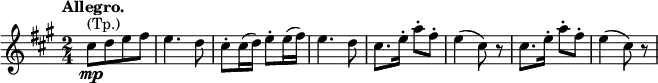 
\relative c'' \new Staff {
 \key a \major \set Score.tempoHideNote = ##t \tempo "Allegro." 4=120 \time 2/4
  cis8\mp ^\markup (Tp.) [ d e fis] e4. d8 cis8-. cis16( d) e8-. e16( fis) e4. d8
  cis8. e16-. a8-. fis-. e4( cis8) r cis8. e16-. a8-. fis-. e4( cis8) r
}
