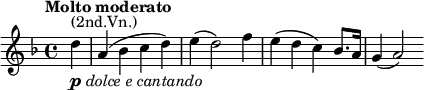 \relative g' { \key d \minor \time 4/4 \tempo "Molto moderato" \partial 4 d'
^\markup { (2nd.Vn.)}
_\markup { \dynamic p \italic { dolce e cantando } } | a(bes c d) | e(d2) f4 | e(d c) bes8. a16 | g4(a2) }