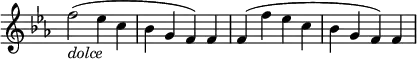 \relative c' \new Staff \with { \remove "Time_signature_engraver" } { \key es \major \time 4/4
f'2 _\markup{ \italic dolce} ( es4 c bes g f) f f( f' es c bes g f) f }