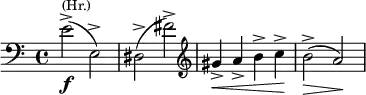 \relative c' { \clef bass \time 4/4 \key a \minor \set Score.tempoHideNote = ##t \tempo "" 4 = 126 e2->(\f^\markup{\smaller (Hr.)} e,->) dis->( fis'->) \clef treble gis4->\< a-> b-> c->\! b2->(\> a)\!}