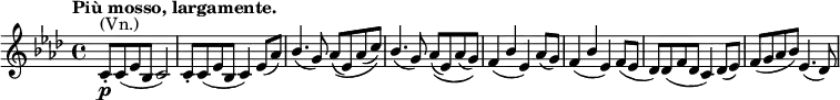 \relative c' \new Staff {
\key aes \major \time 4/4 \tempo "Più mosso, largamente."
\override Score.NonMusicalPaperColumn #'line-break-permission = ##f
\stemUp c8-. \p ^\markup (Vn.) c( es bes c2) c8-. c( es bes c4) es8( aes)
bes4.( g8) aes( _\( es) aes( c) \) bes4.( g8) aes( _\( es) aes( g) \)
f4( bes es,) aes8( g) f4( bes es,) f8( es des) des( f des c4) des8( es) f( g aes bes) es,4.( des8)
}