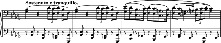 
\relative c' {
  \new PianoStaff <<
   \new Staff \with { \remove "Time_signature_engraver" } { \key bes \minor \time 4/4 \set Score.tempoHideNote = ##t \tempo "Sostenuto e tranquillo." 4=72 \clef bass
    <<
     { s1 s s s4 g8. a16 s2 }
    \\
     {
     <bes ges>4^( <f des> \tuplet 3/2 { [<des' f,>8 <c es,> <des f,>] } <bes des,>8 f)
     <bes ges>4^( <f des> \tuplet 3/2 { [<des' f,>8 <c es,> <des f,>] } <bes des,>8 f)
     <es' ges,>^\( ^( [<des f,> <bes des,>8. <c es,>16] ) <des f,>8^( [<c es,> <a c,>8. <bes des,>16] )
     <des f,>8^( <c es,~> es,4 \tuplet 3/2 {<bes' des,>8 <c f,> <des bes> } <c a>4) \)
     }
    >>
   }
   \new Dynamics {
    s4
   }
   \new Staff \with { \remove "Time_signature_engraver" } { \key bes \minor \time 4/4 \clef bass
    r8 <es, bes> r <bes f> r <a f> r <bes bes,>
    r <es bes> r <bes f> r <a f> r <bes bes,>
    r <bes es,> r aes! r <aes des,> r ges
    r <ges bes> r f r <f bes,> r f
   }
  >>
 }
